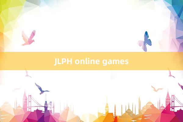 JLPH online games