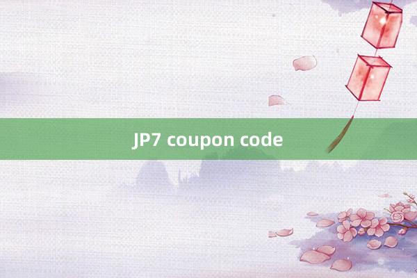 JP7 coupon code