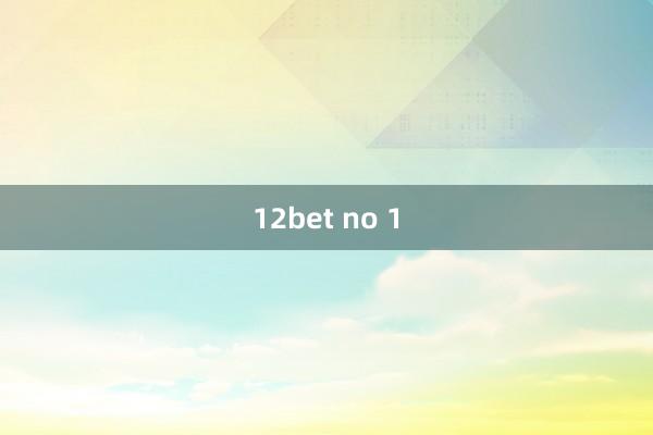 12bet no 1