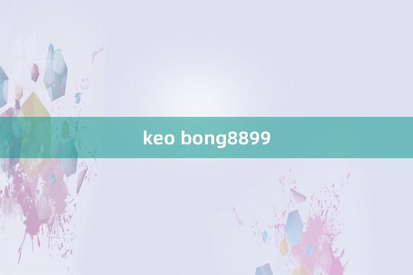 keo bong8899