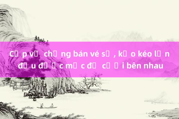 Cặp vợ chồng bán vé số， kẹo kéo lần đầu được mặc đồ cưới bên nhau