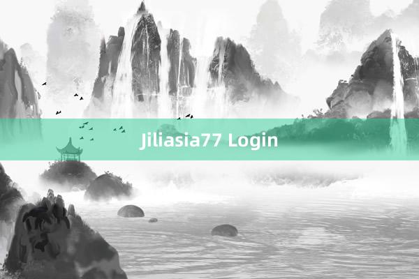 Jiliasia77 Login