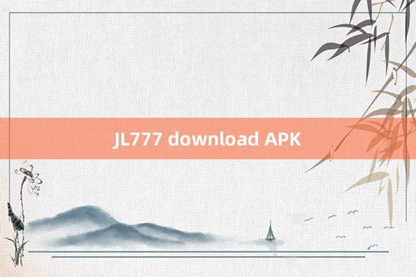 JL777 download APK