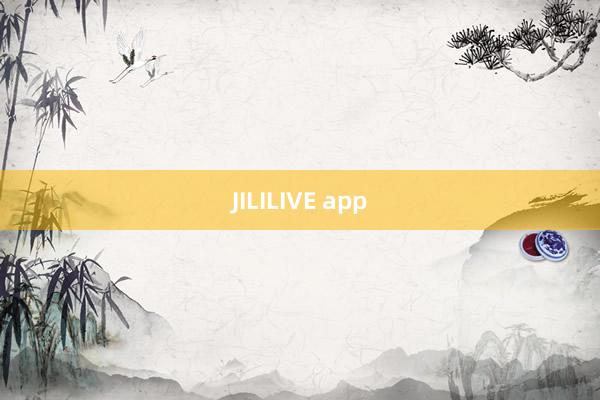 JILILIVE app